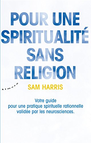 Pour une spiritualité sans religion